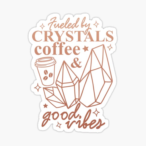 Item preview, Fueled By Crystals Coffee & Good Vibes designed and sold by 397HOUSE Your happy time.