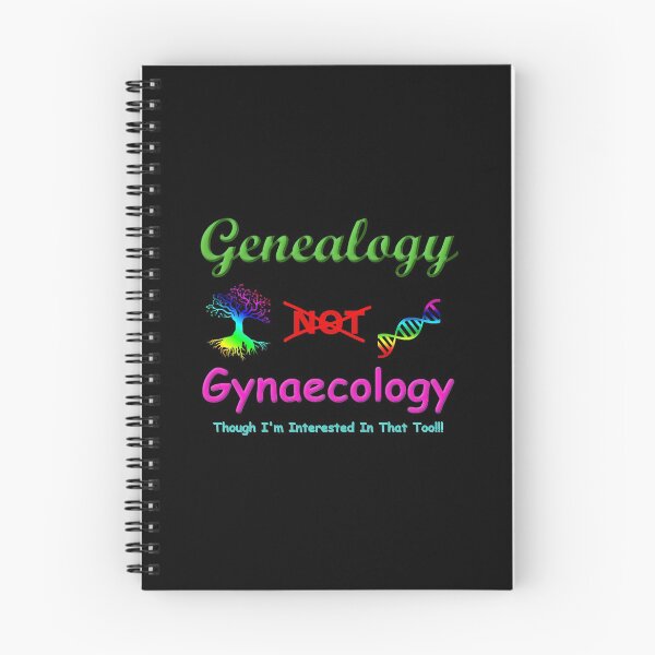 Item preview, Genealogy Not Gynaecology Though Im interested in that too!!!  designed and sold by PitkaNile.