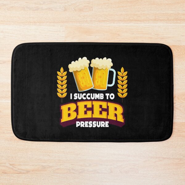 Item preview, I SUCCUMB TO BEER PRESSURE  designed and sold by w1ckerman.