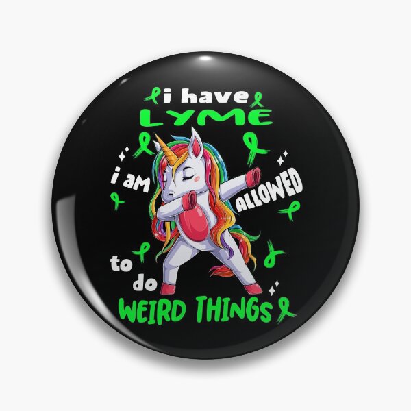 Item preview, Lyme Awareness Funny I have Lyme i'm allowed to do Weird Things! designed and sold by JanetShop809.