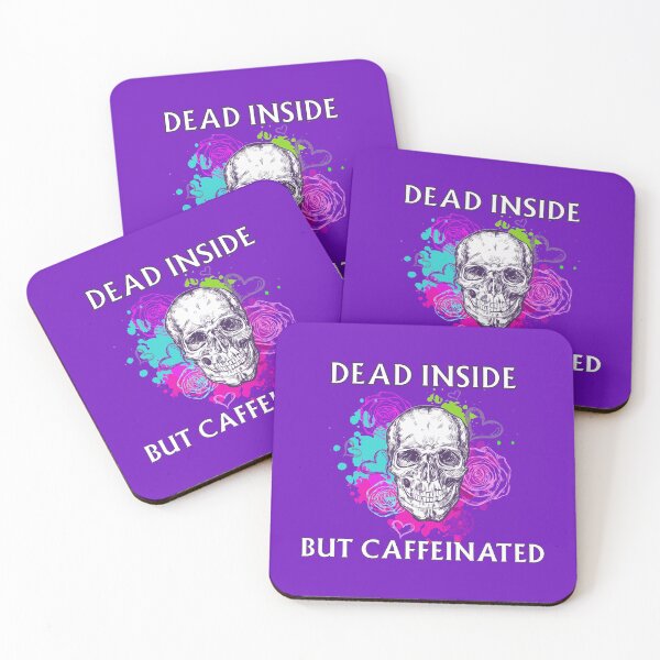 Item preview, Dead Inside But Caffeinated designed and sold by Re Ka.