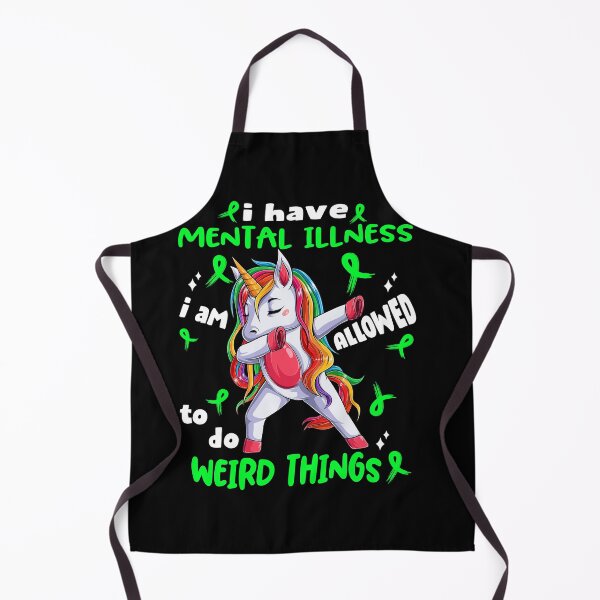 Item preview, Mental Illness Awareness Funny I have Mental Illness i'm allowed to do Weird Things! designed and sold by JanetShop809.
