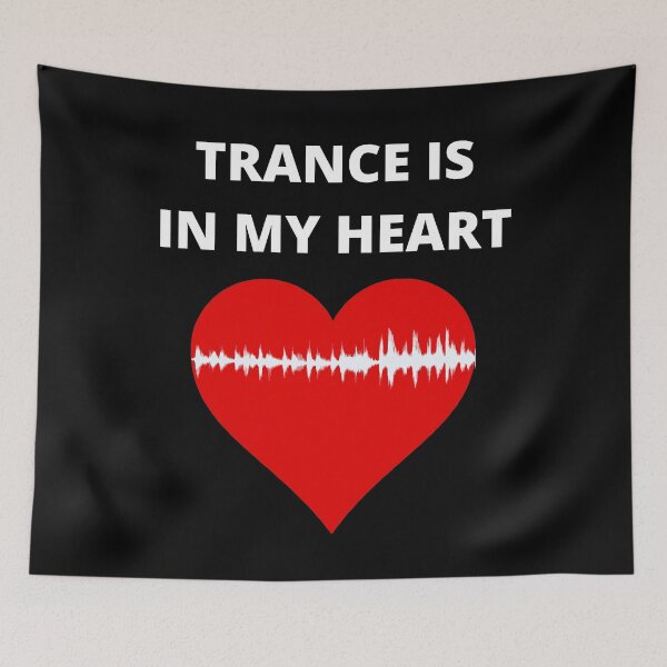 Item preview, TRANCE IS IN MY HEART designed and sold by uniqueitems.