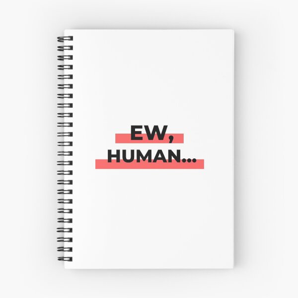 Item preview, Ew,Human Classic Text-Based Design  designed and sold by yourcherryguy.