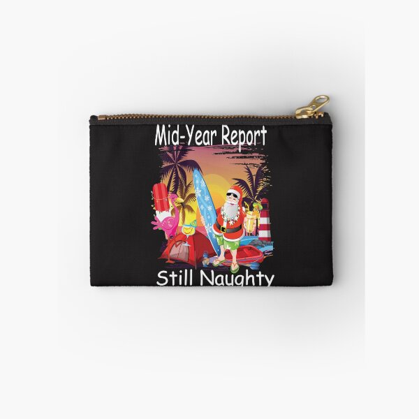Item preview, Mid year report Still naughty.. Christmas in july Santa Essential designed and sold by vivianacosta327.