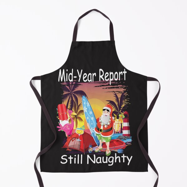 Item preview, Mid year report Still naughty.. Christmas in july Santa Essential designed and sold by vivianacosta327.