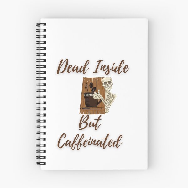 Item preview, Dead inside but caffeinated designed and sold by RK-Artist.