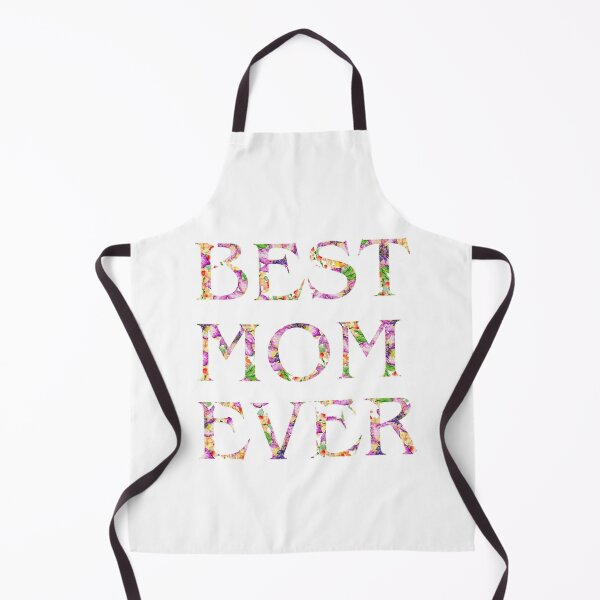 MY MOM IS THE BEST CHEF IN THE WORLD Apron for Sale by HAIFAHARIS