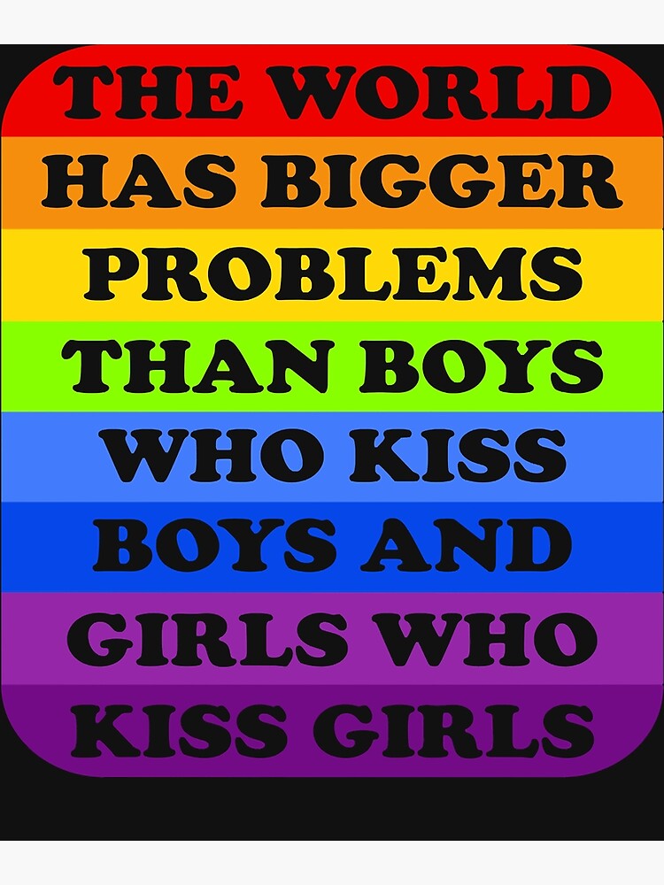 Gay Pride Month Lgbt The World Has Bigger Problems Rainbow Essential Poster By Zackarykately 3976