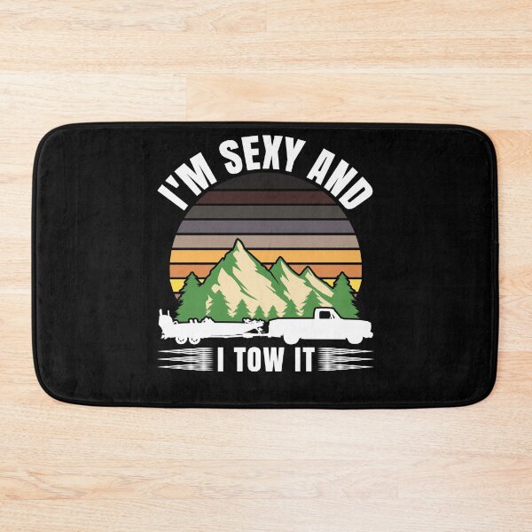 Item preview, Funny Camping Boating I'm Sexy and I Tow It Bass Fishing designed and sold by CharJens.