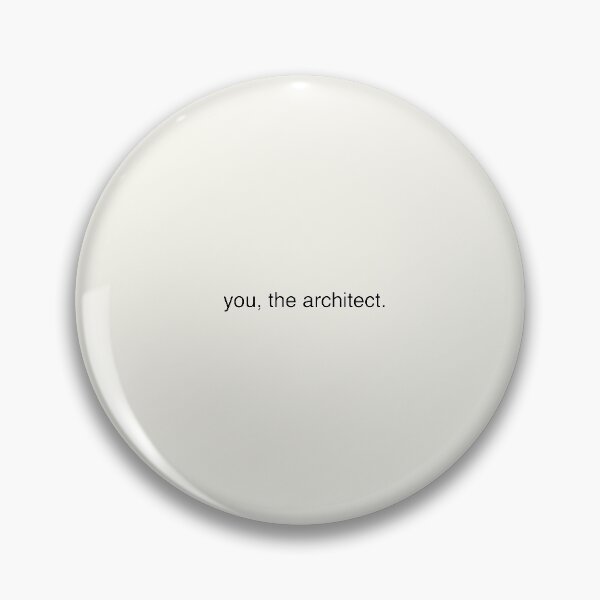 Item preview, YOU, THE ARCHITECT design designed and sold by Liam Lalor.