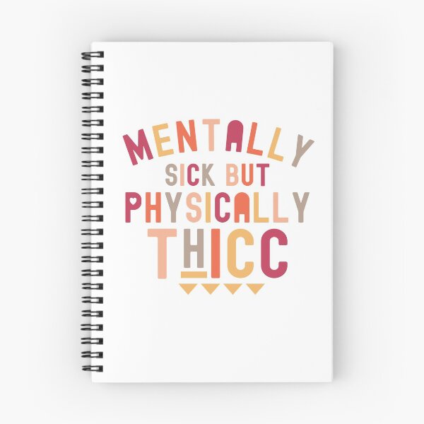 Item preview, Mentally Sick But Physically Thicc designed and sold by jelly4u.