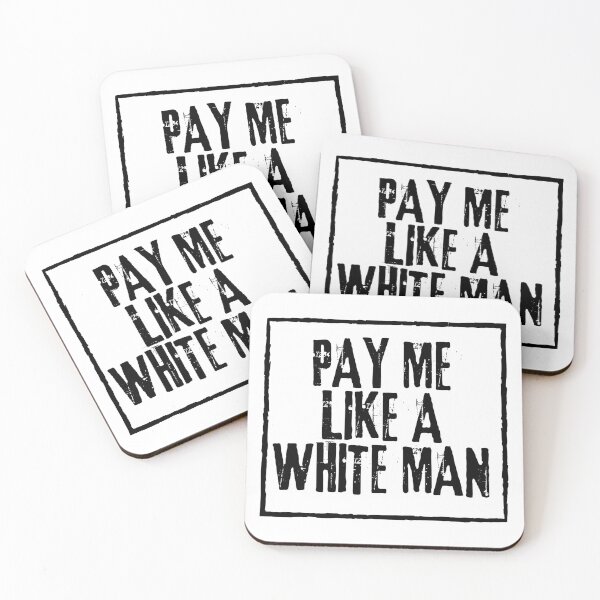 Item preview, Pay Me Like A White Man designed and sold by SweetAndSpice.