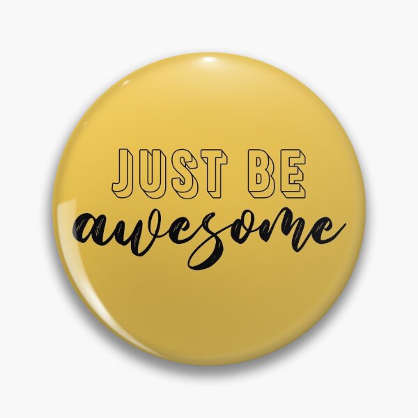 Item preview, Just be awesome Justbeawesome designed and sold by NastySquad.