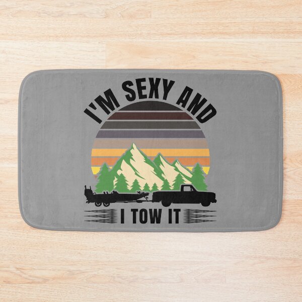 Item preview, Funny Camping Boating I'm Sexy and I Tow It Bass Fishing designed and sold by CharJens.