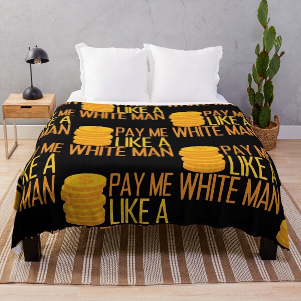 Item preview, Pay Me Like A White Man designed and sold by SweetAndSpice.