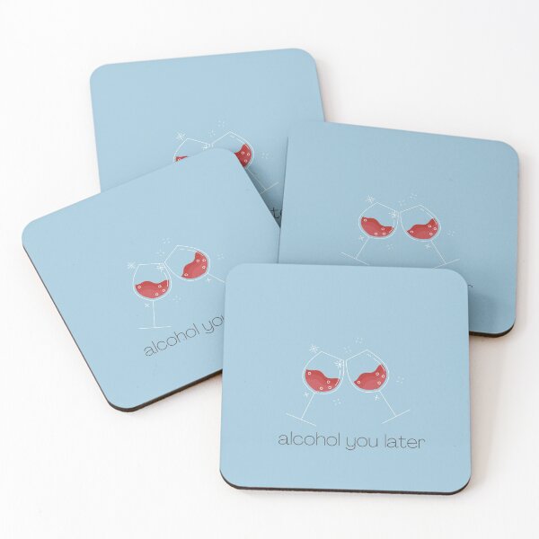 Item preview, Alcohol you later  designed and sold by tinkdesignsit.