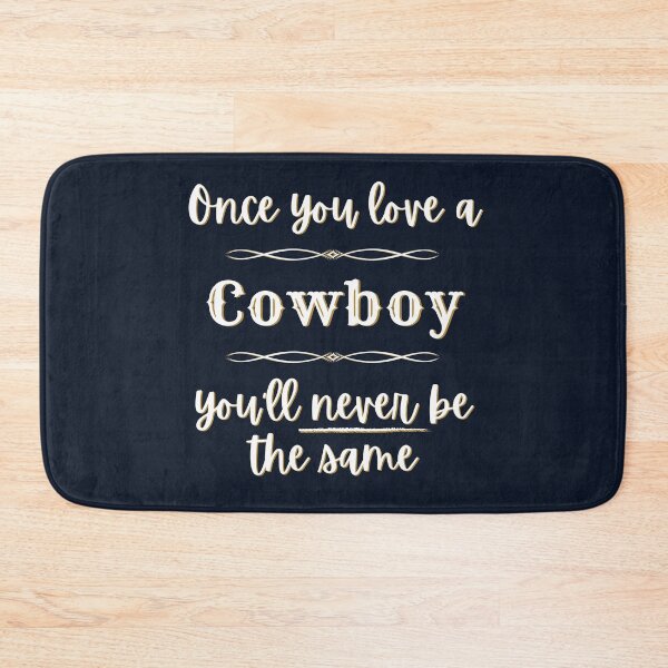 Item preview, Once You Love A Cowboy You'll Never Be The Same designed and sold by dmbdana.