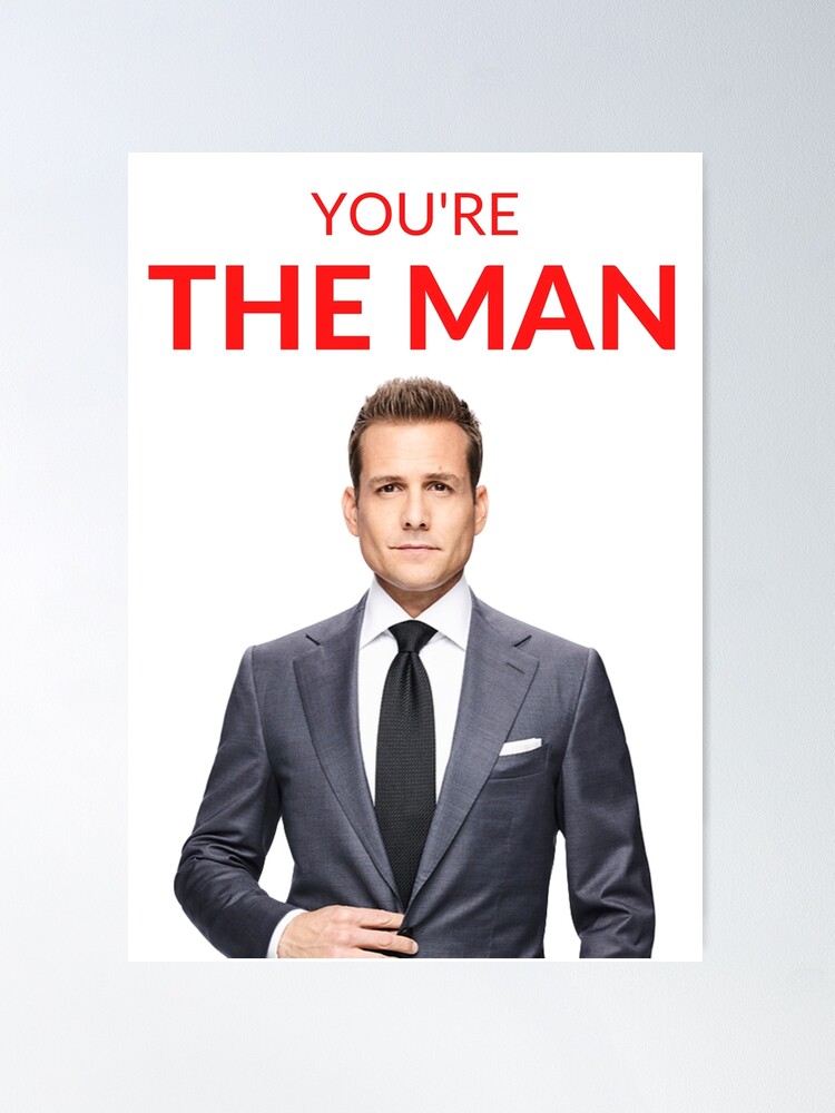 Suits Louis Litt 'You're the man' Merch Poster for Sale by