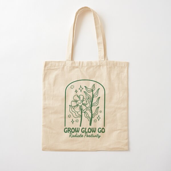 Grow Glow Go Radiate Positivity Inspirational Motivational Design Cotton Tote Bag