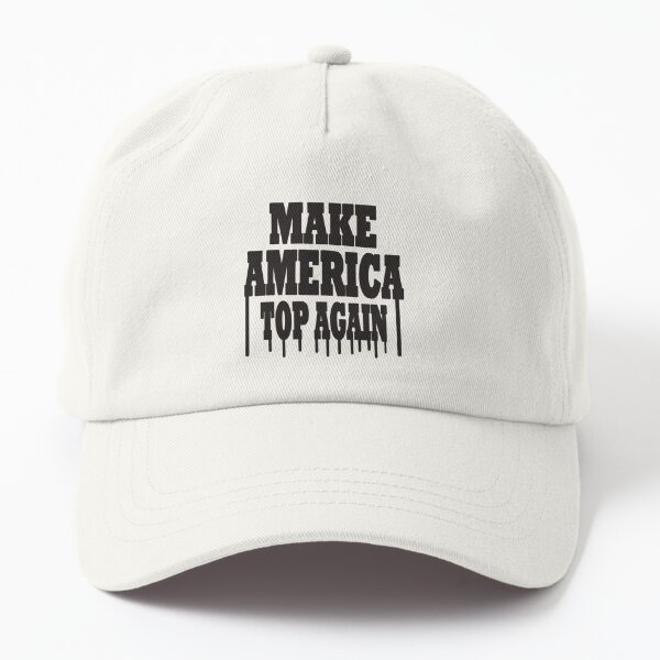 Make America Top Again Dad Hat