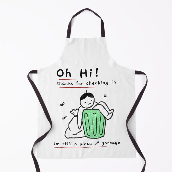 Item preview, oh hi thanks for checking in im still a piece of garbage designed and sold by ChaseCoClothing.