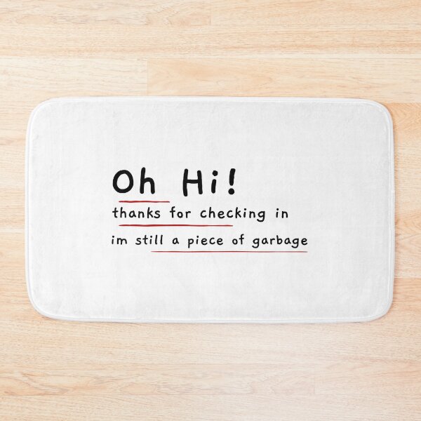 Item preview, oh hola gracias por registrarte sigo siendo un pedazo de basura designed and sold by ChaseCoClothing.