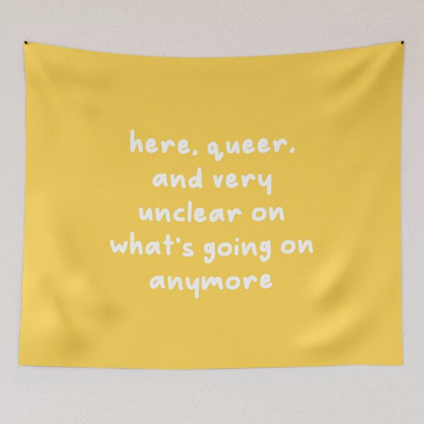 Item preview, Here, queer and very unclear on what’s going on anymore designed and sold by AdelinePurdy.