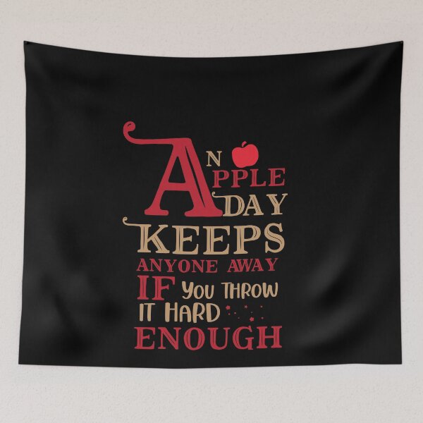 Item preview, An Apple A Day Keeps Anyone Away If You Throw It Hard Enough designed and sold by Mriganka Gogoi.
