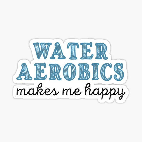Item preview, Water aerobics makes me happy | Gifts for Aqua aerobics lover designed and sold by Violet Treasures.