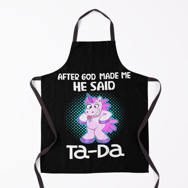 Item preview, After God made Me He Said Ta Da designed and sold by Jeny Lisa.