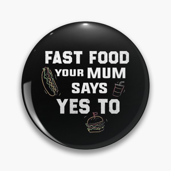 Item preview, Fast food your Mum says YES TO  designed and sold by AstroShop1.
