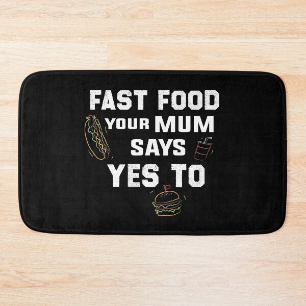 Item preview, Fast food your Mum says YES TO  designed and sold by AstroShop1.
