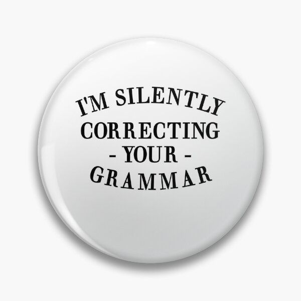 Item preview, I'm Silently Correcting Your Grammar. designed and sold by Mr Wolf.