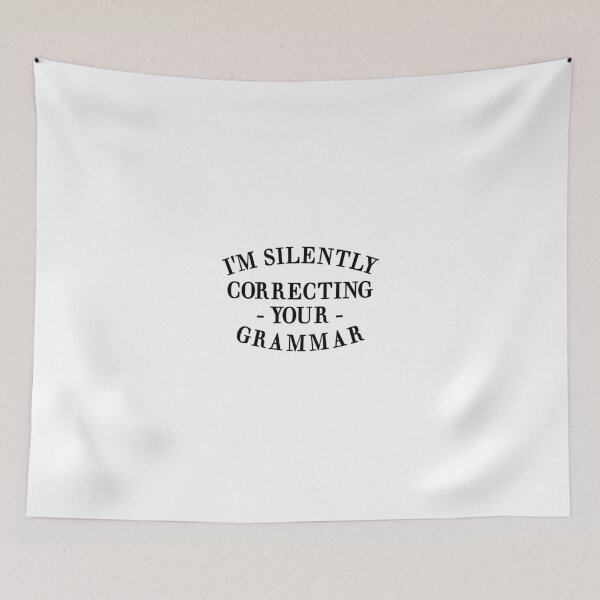 Item preview, I'm Silently Correcting Your Grammar. designed and sold by Mr Wolf.
