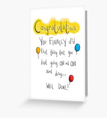 Congratulations you finally did that thing Greeting Card