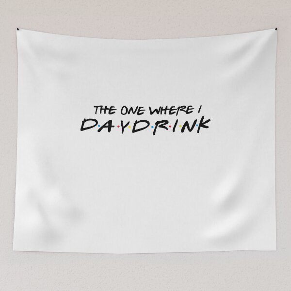 Item preview, The one where I daydrink designed and sold by Profashionall.