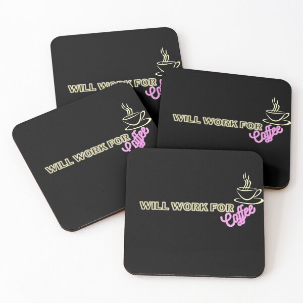 Item preview, Will work for coffee designed and sold by Zip-Zup.