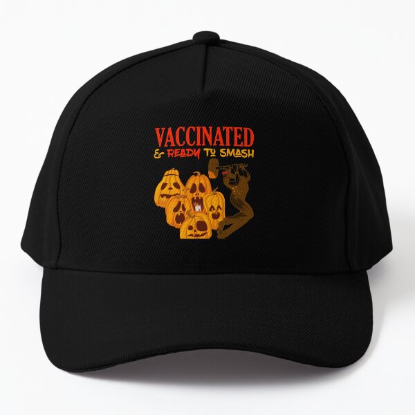 Vaccinated and Ready To Smash Pumpkins Halloween Baseball Cap