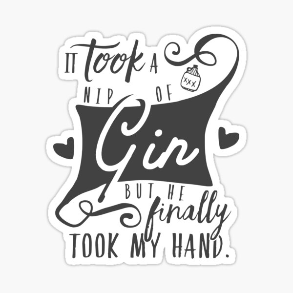 Item preview, It Took a Nip of Gin but He Finally Took My Hand designed and sold by blt2000.