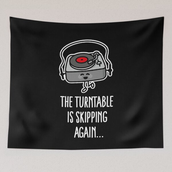 Item preview, The turntable is skipping again turntable vinyl dj designed and sold by LaundryFactory.