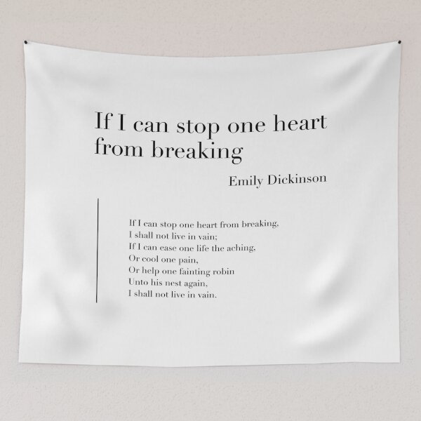 Item preview, If I can stop one heart from breaking by Emily Dickinson designed and sold by wisemagpie.