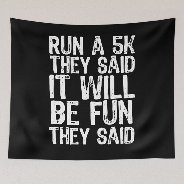 Item preview, Run a 5K They Said It Will Be Fun They Said Jogger designed and sold by d247.