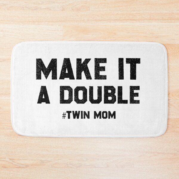 Item preview, Make it a double Twin Mom Shirt,Mom Of Twins,Mother's Day Gift,Mother Of Twins,Twins Annoucement,Mom Of Multiples,Mom Of 2,Expecting Twins,Mommy Of Two Shirt designed and sold by Shop-collection.