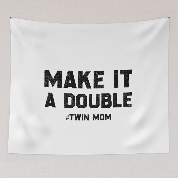 Item preview, Make it a double Twin Mom Shirt,Mom Of Twins,Mother's Day Gift,Mother Of Twins,Twins Annoucement,Mom Of Multiples,Mom Of 2,Expecting Twins,Mommy Of Two Shirt designed and sold by Shop-collection.