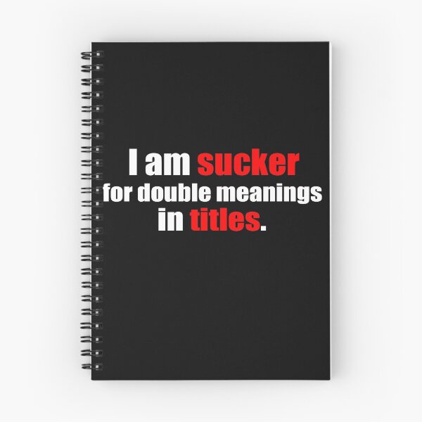 Item preview, I am sucker for double meaning in titles. designed and sold by DopeDesign111.