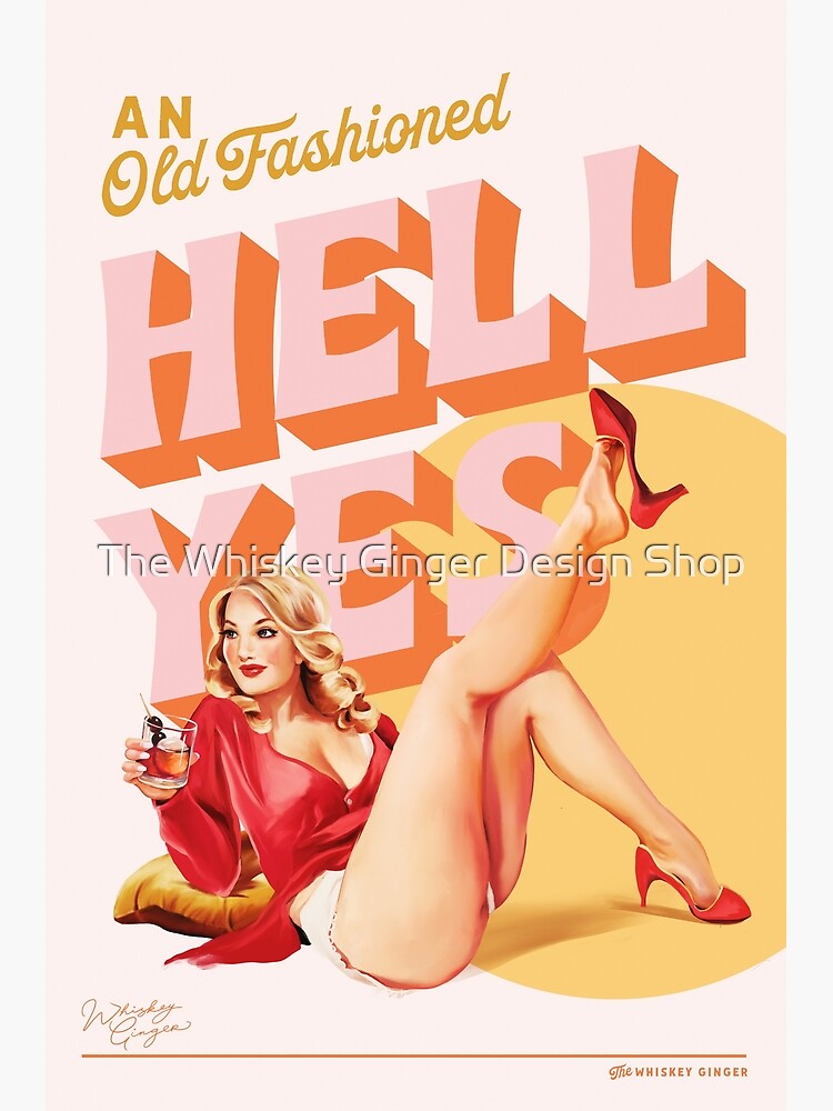 "An Old Fashioned Hell Yes" Vintage Pin Up Art by gramse212