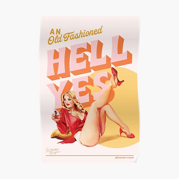 "An Old Fashioned Hell Yes" Vintage Pin Up Art Poster