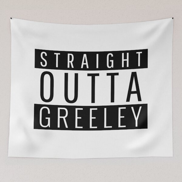 Item preview, Straight Outta Greeley Colorado  designed and sold by Teelogic.