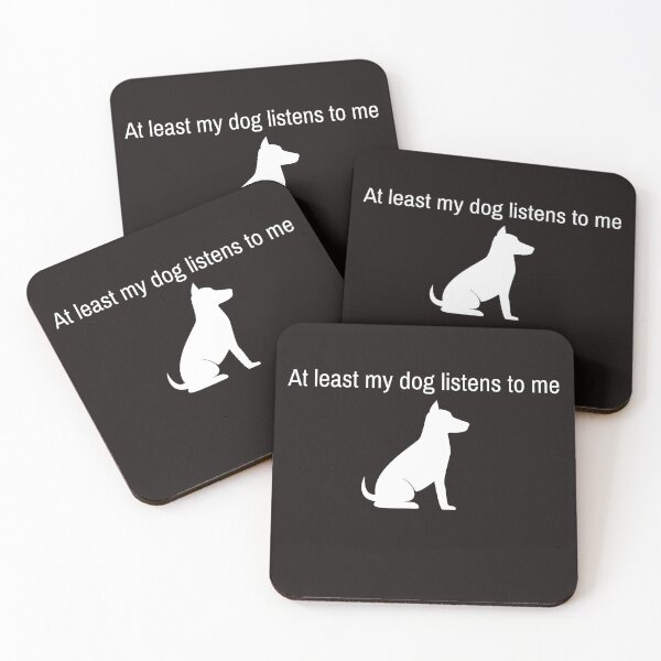 Item preview, At least my dog listens to me designed and sold by Famtastic Artworks.